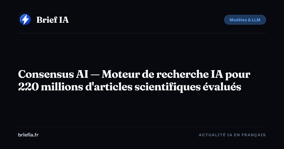 Consensus AI — Avis, prix et alternatives 2026 | Brief IA