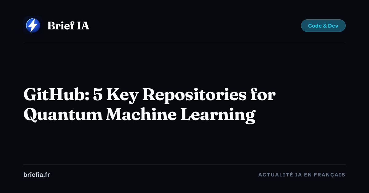 GitHub: 5 Key Repositories for Quantum Machine Learning — Brief AI ...