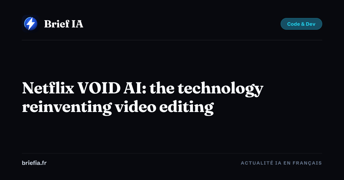 Netflix VOID AI: the technology reinventing video editing — Brief AI ...