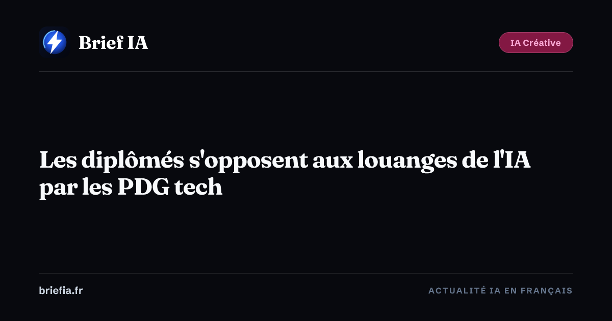 Brief IA : Les diplômés s'opposent aux louanges de l'IA par les PDG tech
