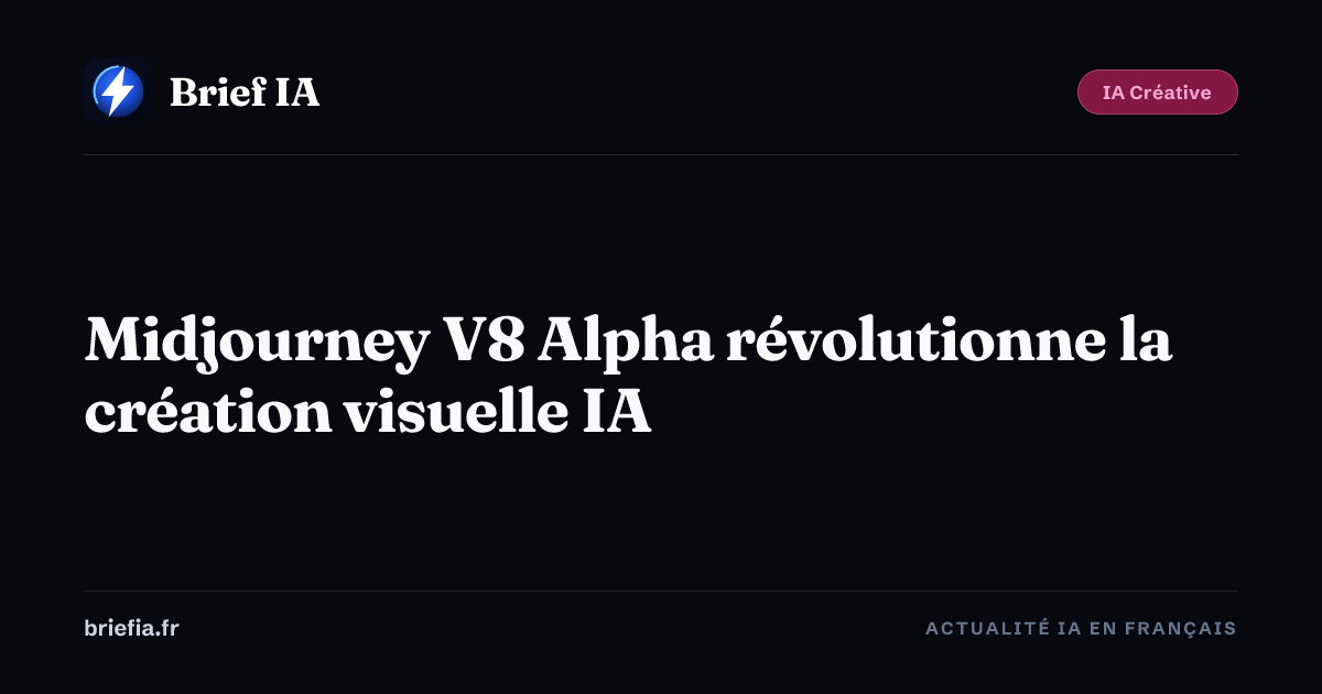 Brief IA : Midjourney V8 Alpha révolutionne la création visuelle IA