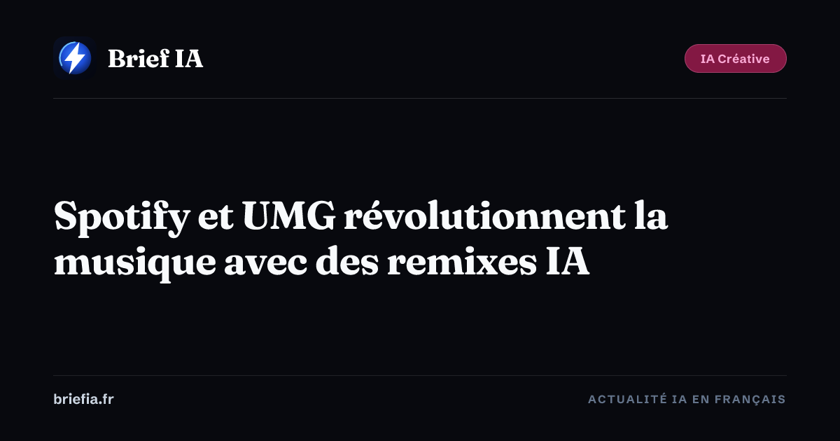 Brief IA : Spotify et UMG révolutionnent la musique avec des remixes IA