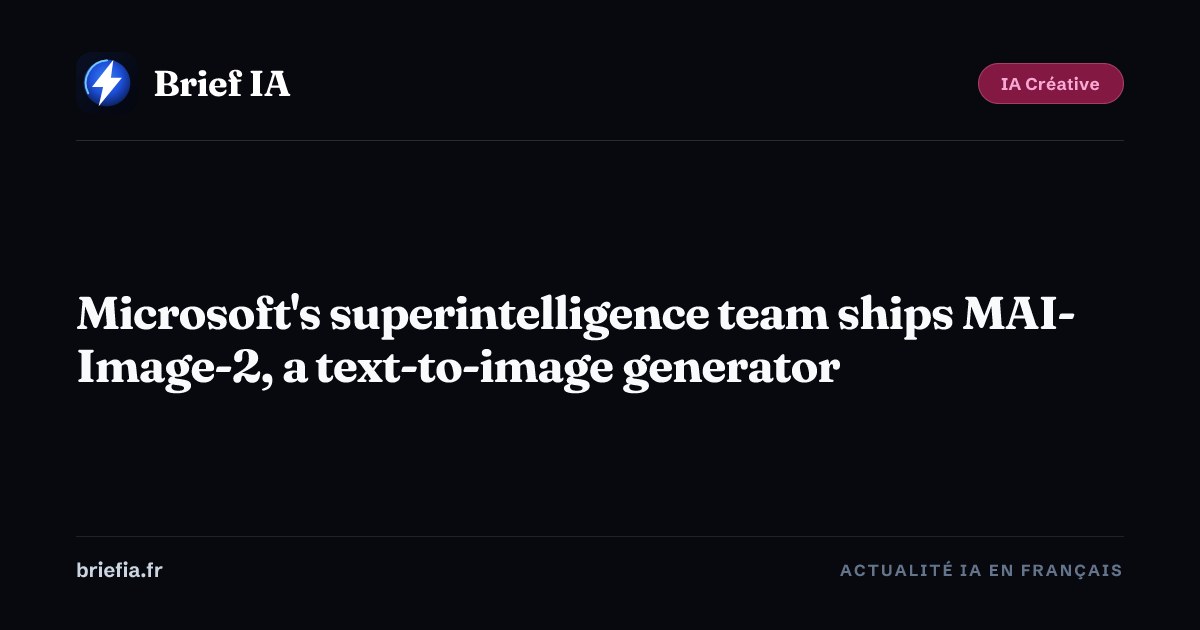 Microsoft's superintelligence team ships MAI-Image-2, a text-to-image ...