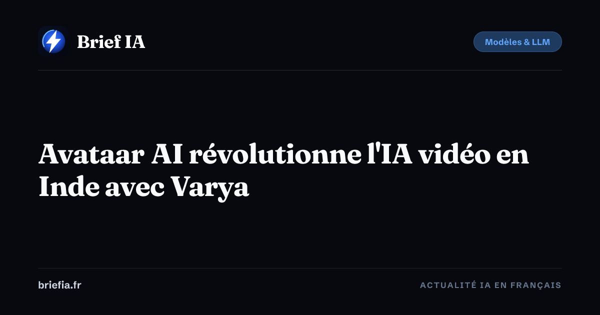 Brief IA : Avataar AI révolutionne l'IA vidéo en Inde avec Varya