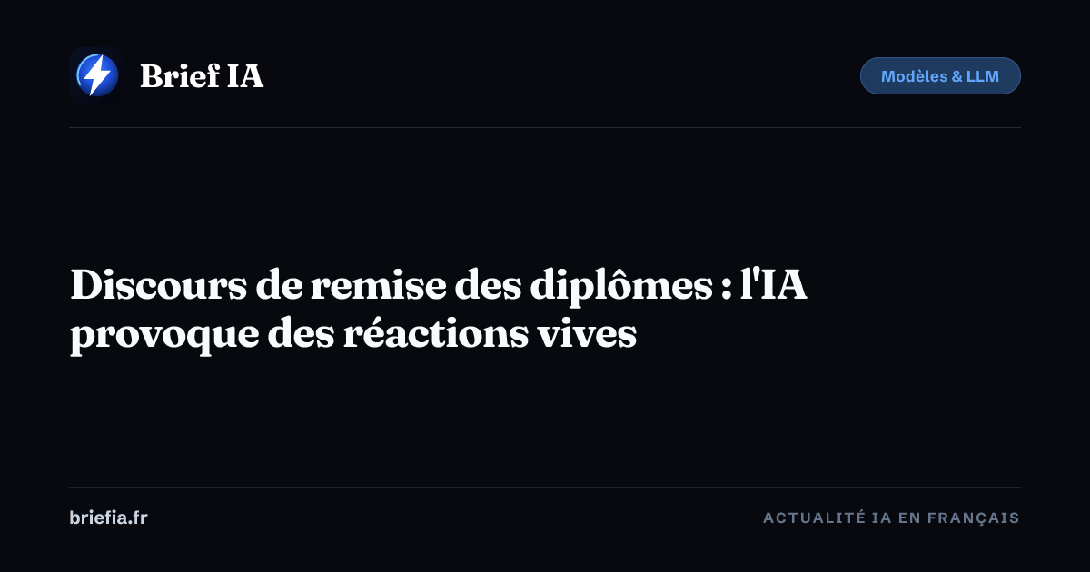 Brief IA : Discours de remise des diplômes : l'IA provoque des réactions vives
