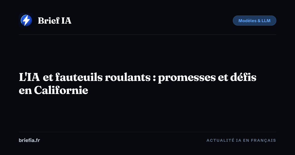Brief IA : L'IA et fauteuils roulants : promesses et défis en Californie