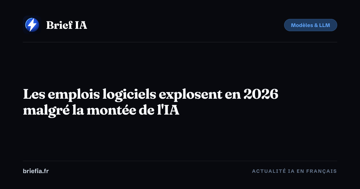 Brief IA : Les emplois logiciels explosent en 2026 malgré la montée de l'IA