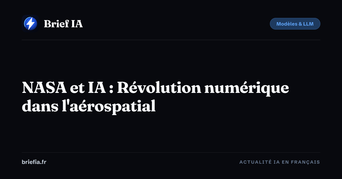 Brief IA : NASA et IA : Révolution numérique dans l'aérospatial