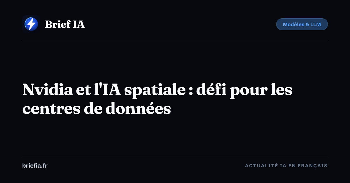 Brief IA : Nvidia et l'IA spatiale : défi pour les centres de données