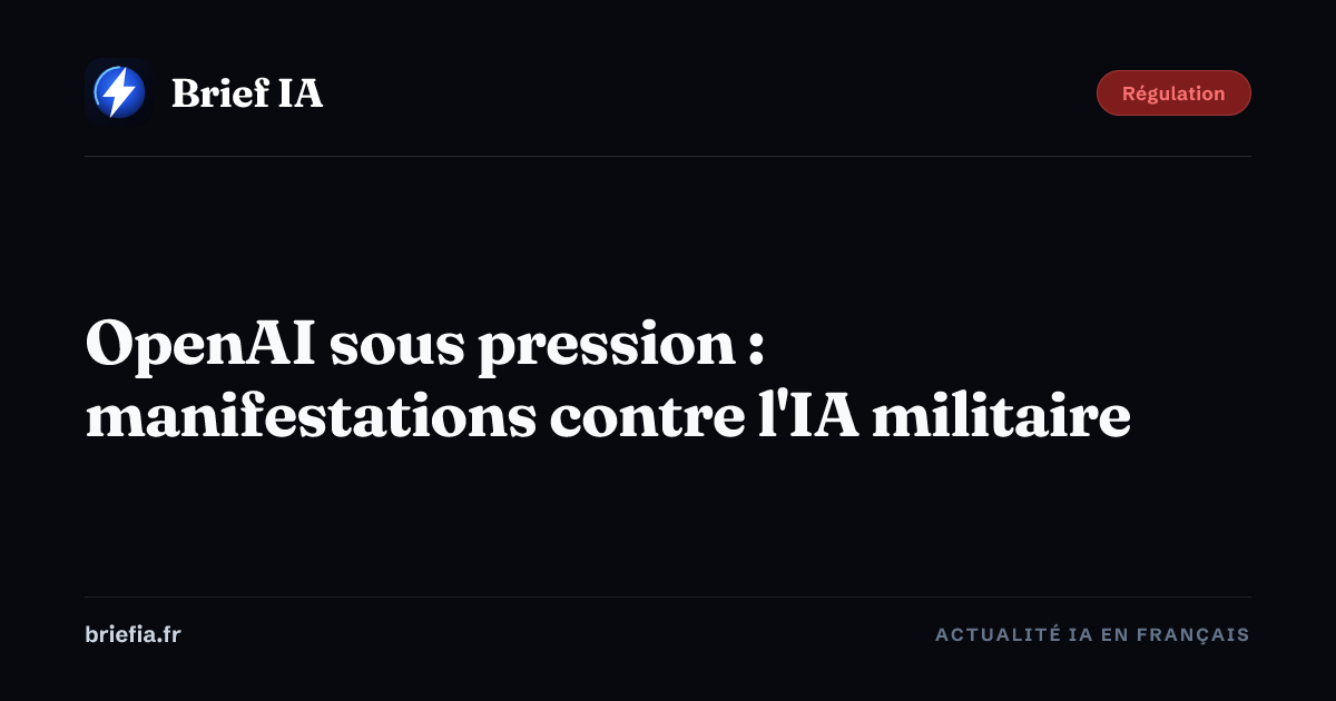 Brief IA : OpenAI sous pression : manifestations contre l'IA militaire