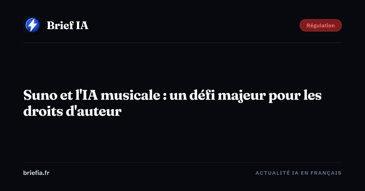 Brief IA : Suno et l'IA musicale : un défi majeur pour les droits d'auteur
