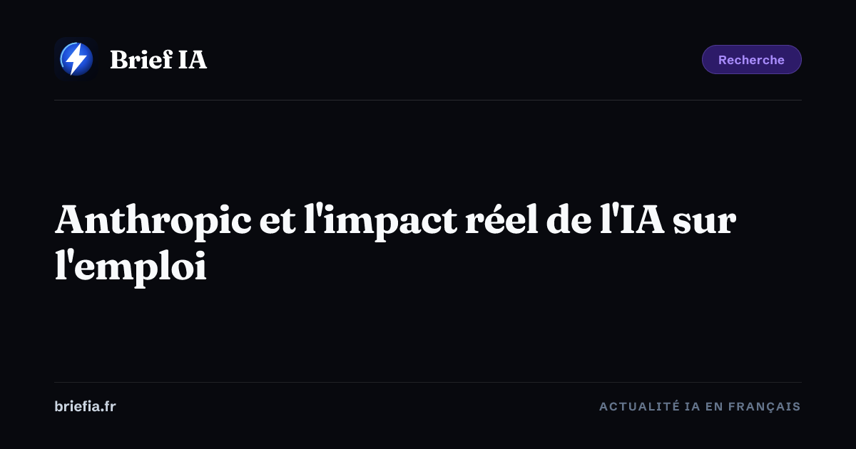Brief IA : Anthropic et l'impact réel de l'IA sur l'emploi