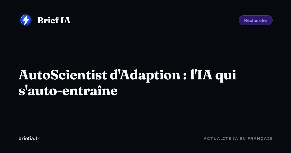 Brief IA : AutoScientist d'Adaption : l'IA qui s'auto-entraîne