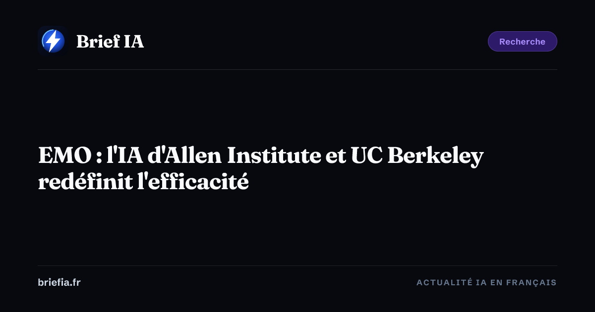 Brief IA : EMO : l'IA d'Allen Institute et UC Berkeley redéfinit l'efficacité