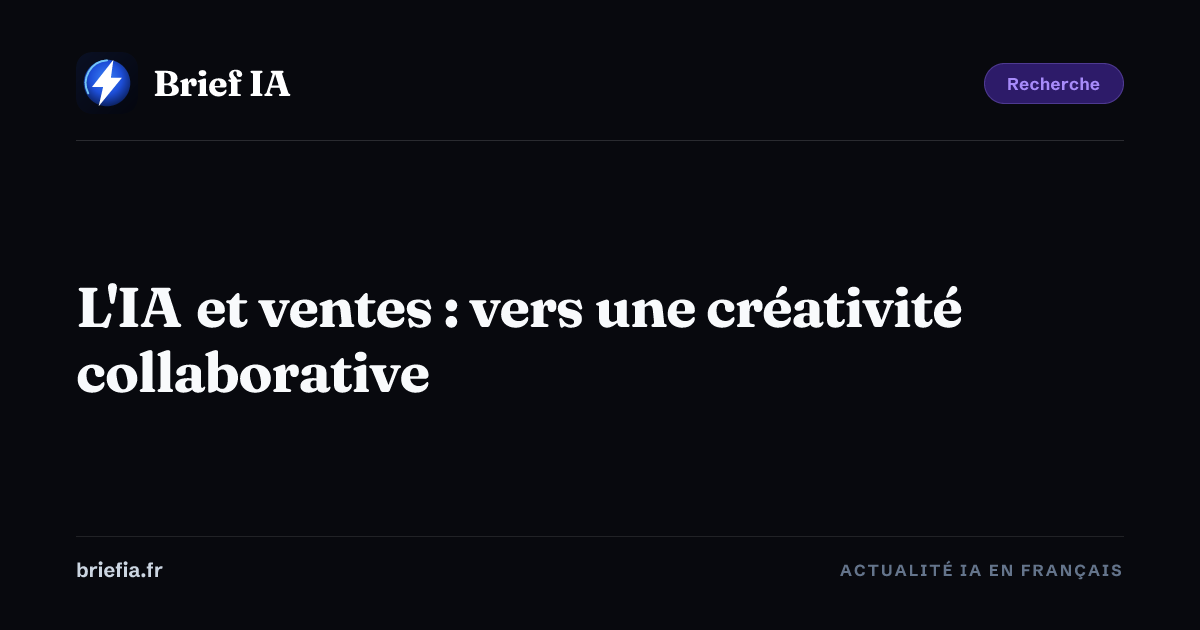 Brief IA : L'IA et ventes : vers une créativité collaborative