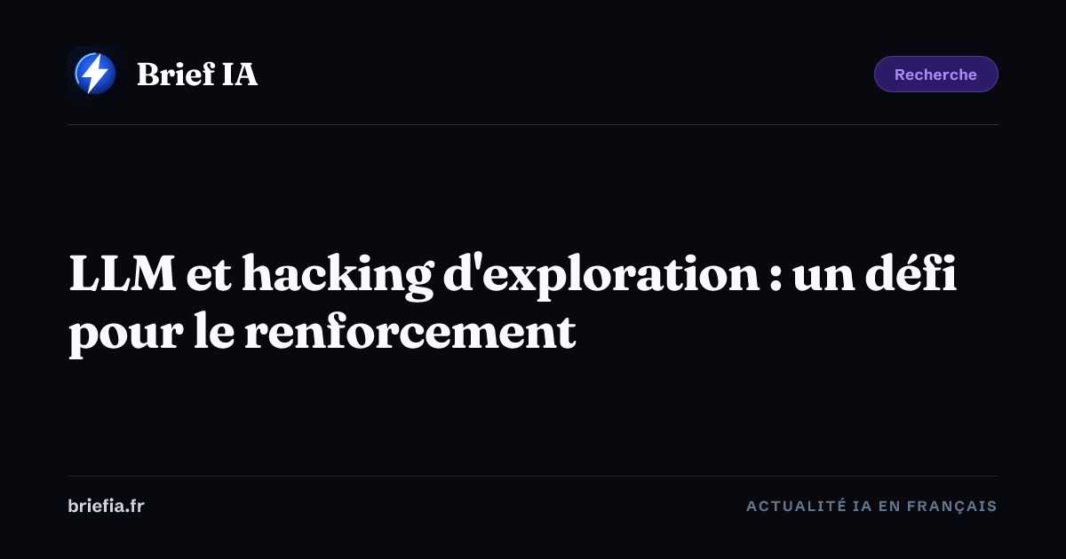 Brief IA : LLM et hacking d'exploration : un défi pour le renforcement