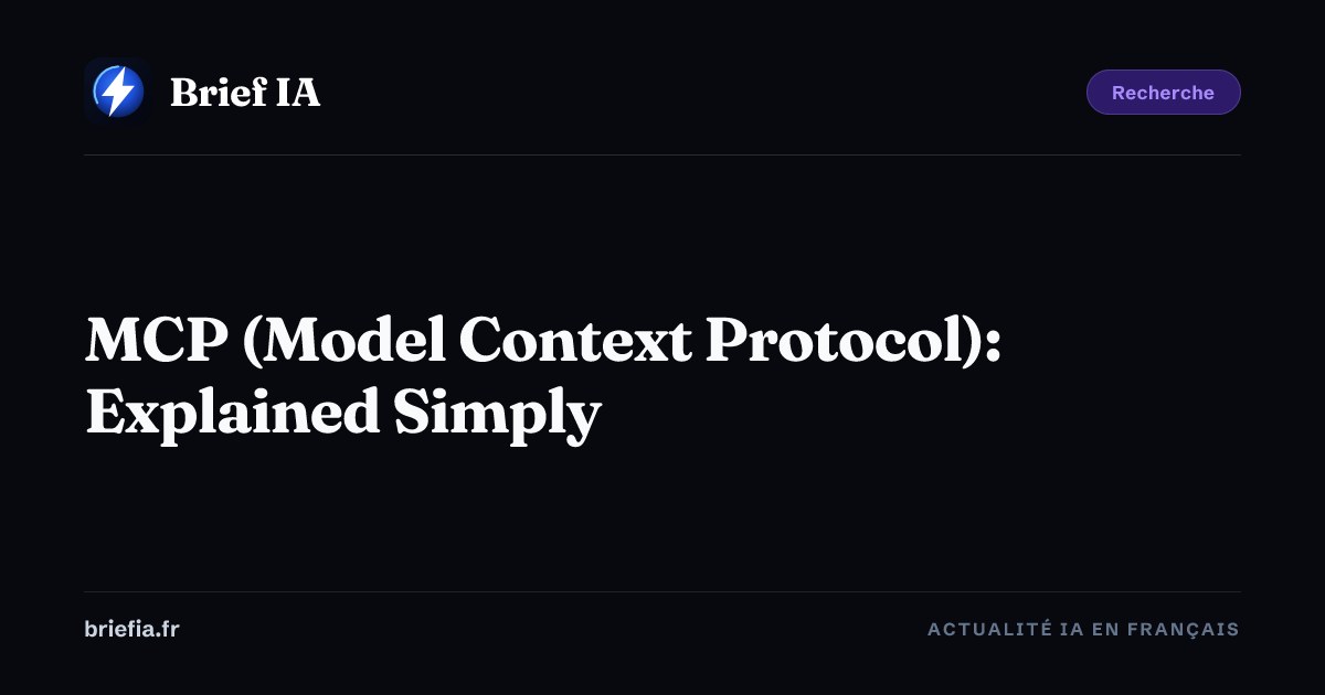 MCP (Model Context Protocol): Explained Simply — Brief AI — Brief AI