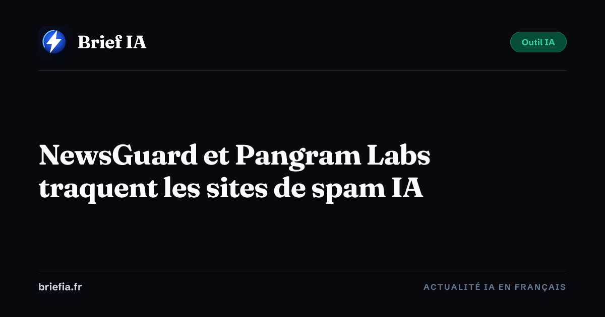 Brief IA : NewsGuard et Pangram Labs traquent les sites de spam IA