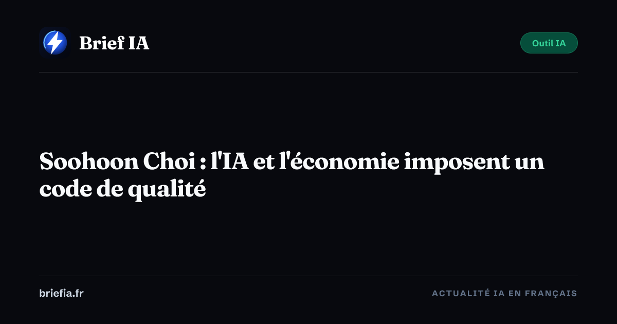 Brief IA : Soohoon Choi : l'IA et l'économie imposent un code de qualité