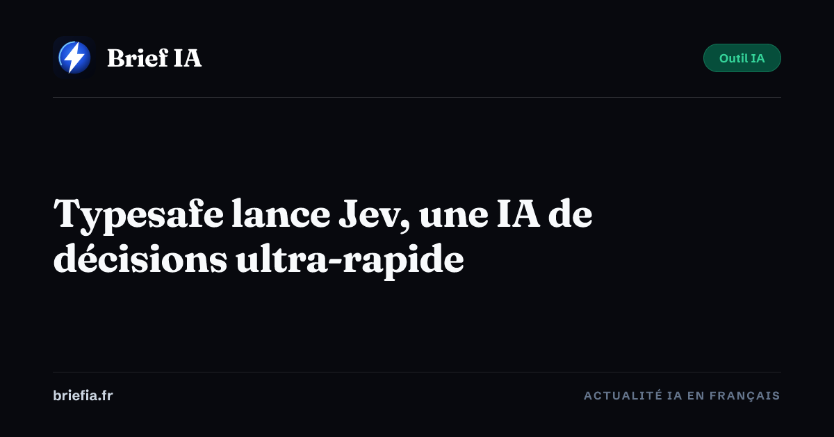 Typesafe lance Jev, une IA de décisions ultra-rapide
